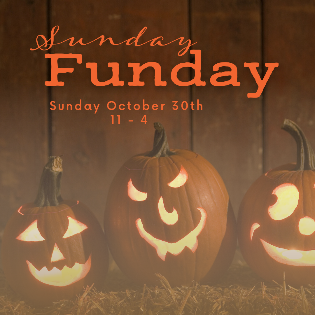 Sunday Funday on October 30th