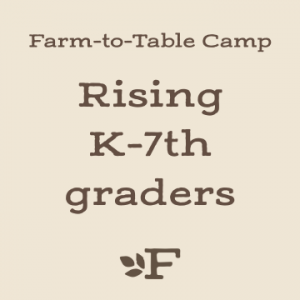 Half Day Farm-to-Table Camp benefiting Lakeside Middle School.